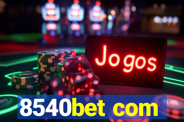 8540bet com